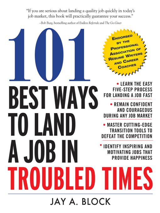 Title details for 101 Best Ways to Land a Job in Troubled Times by Jay A. Block - Available